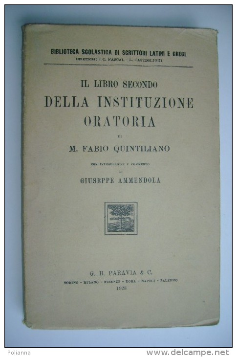 M#0A18 Fabio Quintiliano IL LIBRO SECONDO DELLA INSTITUZIONE ORATORIA Paravia Ed.1928/LETTERATURA LATINA - Classiques