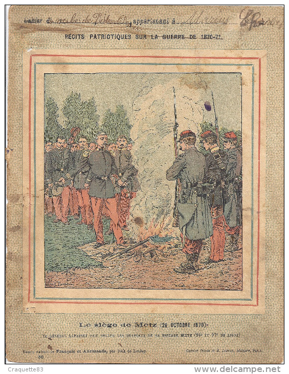 COUVERTURE CAHIER -RECITS PATRIOTIQUES SUR LA GUERRE DE 1870.71-LE SIEGE DE METZ .28 OCT - Autres & Non Classés