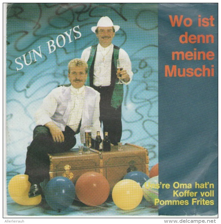 Sun Boys  : Wo Ist Denn Meine Muschi /  Uns`re Oma Hat Nen Koffer Voll Pommes-Frites - ZYX Records  6297 - 7 - Disco, Pop