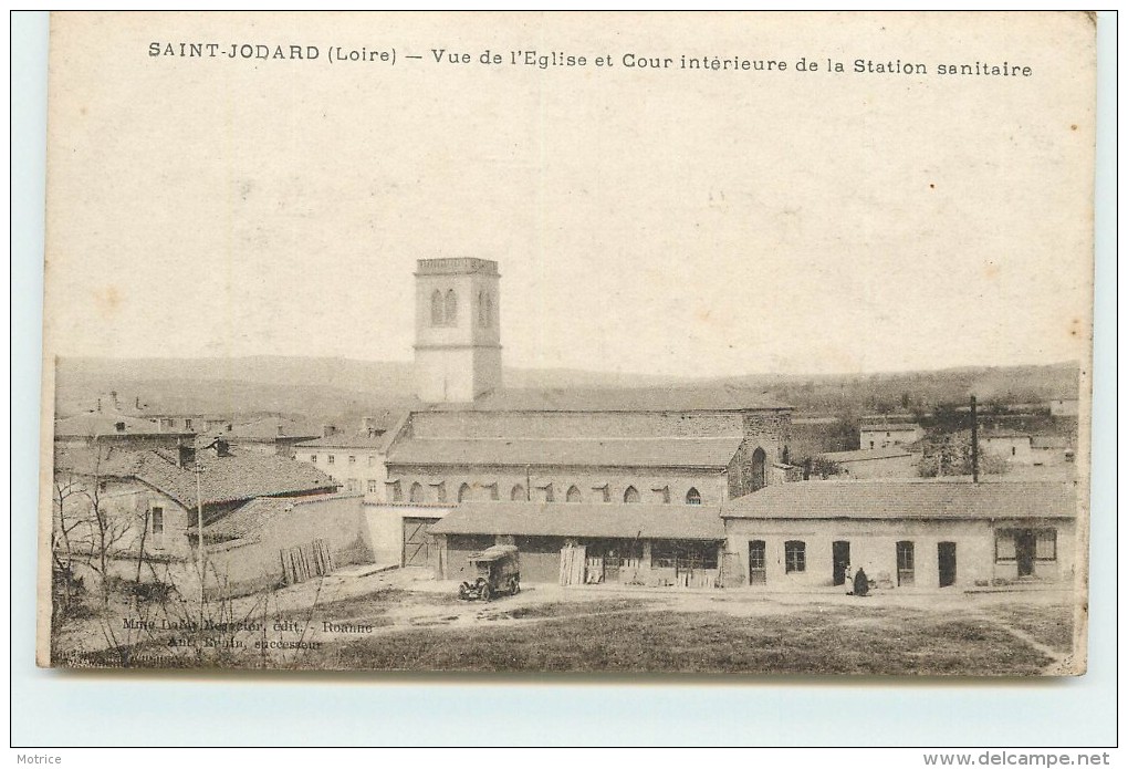 SAINT JODARD - Vue De L'église Et Cour Intérieure De La Station Sanitaire. - Sonstige & Ohne Zuordnung