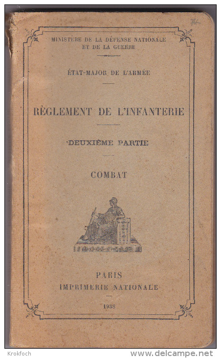 Règlement De L'infanterie 1938 - Combat - Armée De Terre - Ministère De La Guerre - 270 Pages Avec Schémas - Français