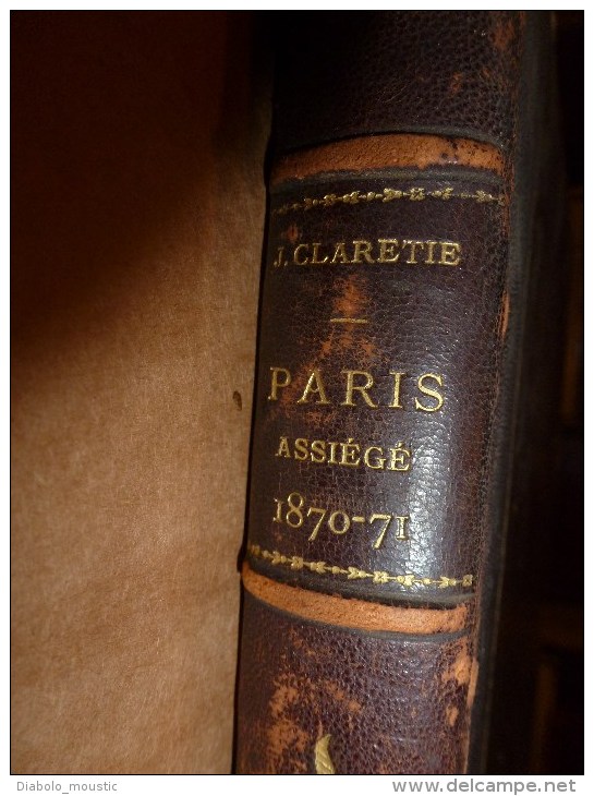 1871 PARIS Assiégé 1870-1871 Par J. Claretie Avec Nomb. Illustrations Dont Couleurs:P. De Chavannes,Gustave Doré, Etc.. - 1801-1900