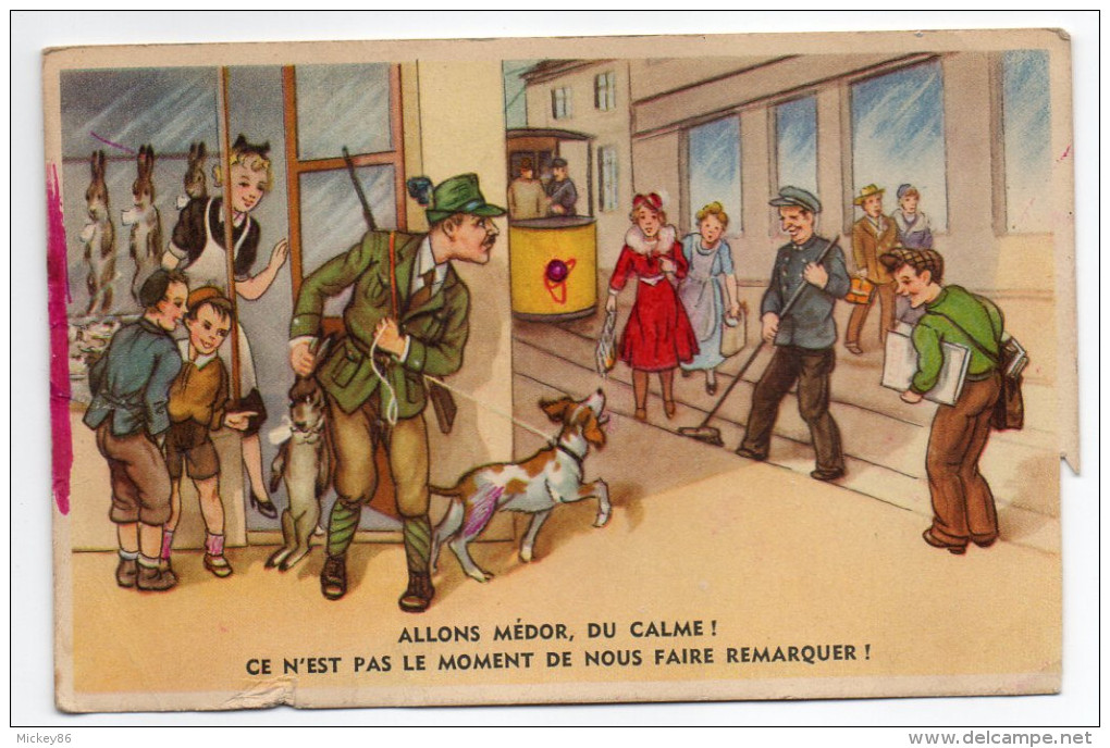 Humour-1954--Chasse-chasseur,chien-Allons Médor Du Calme! .. 14 X 9 N°53772/2  éd Colorprint--cachet Militaire - Humor