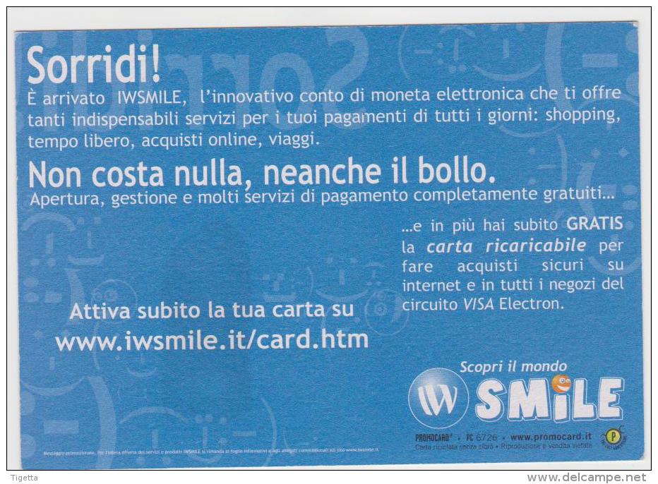 PROMOCARD N°  6726   IW SMILE IW BANK SENZA CARTA DI CREDITO - Pubblicitari