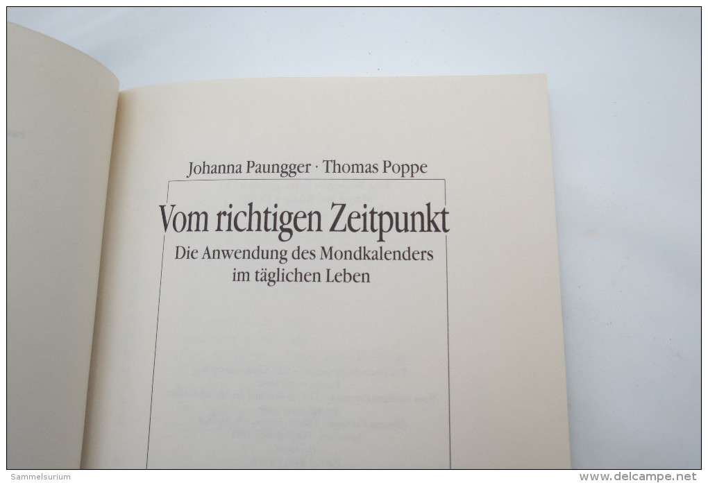 Johanna Paungger/Thomas Poppe "Vom Richtigen Zeitpunkt" Die Anwendung Des Mondkalenders Im Täglichen Leben - Health & Medecine