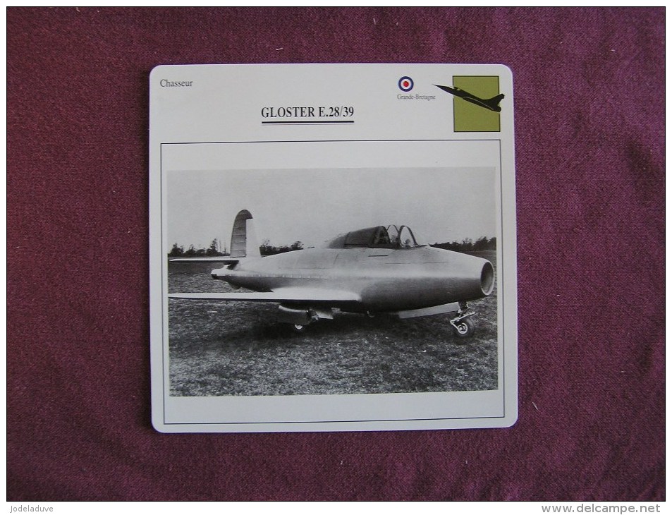 GLOSTER E28/39   Chasseur  FICHE AVION Avec Description  Aircraft Aviation - Airplanes