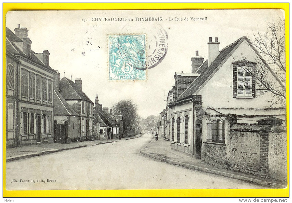 LA RUE DE VERNEUIL * Circulée 1905 * CHATEAUNEUF-EN-THYMERAIS Dép 28 Eure Et Loir ANIMATION  1688 - Châteauneuf