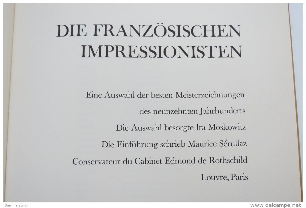"Die Französischen Impressionisten" Eine Auswahl Der Besten Meisterzeichnungen Des Neunzehnten Jahrhunderts - Schilderijen &  Beeldhouwkunst