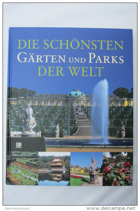Caroline Holmes "Die Schönsten Gärten Und Parks Der Welt" - Natura