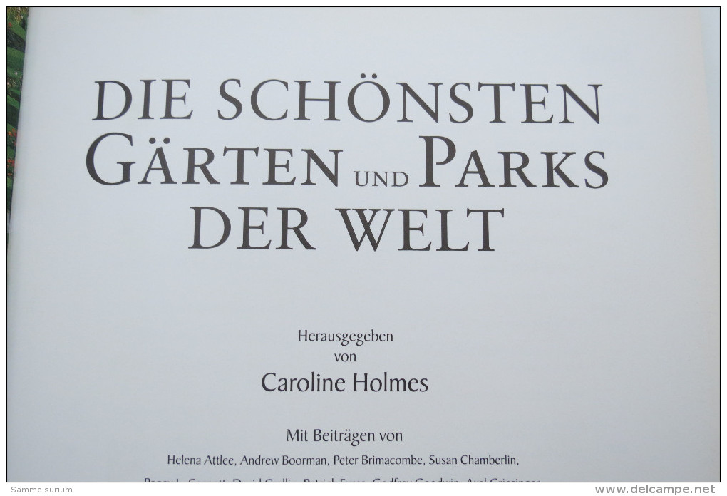 Caroline Holmes "Die Schönsten Gärten Und Parks Der Welt" - Nature