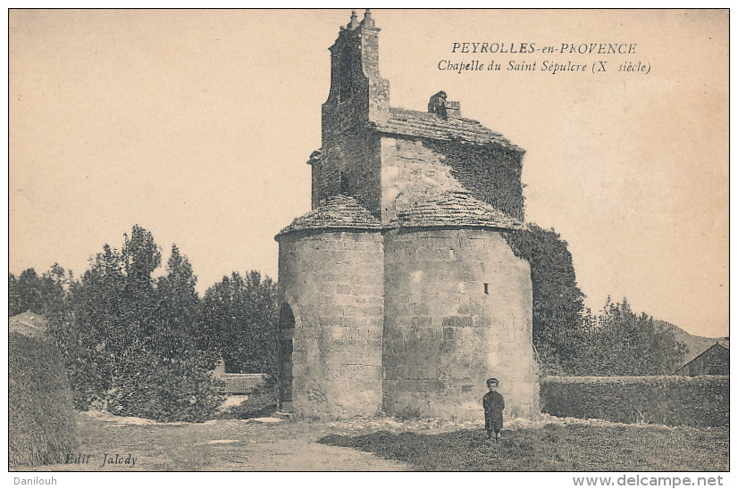 13 // PEYROLLES  Chapelle Saint Sepulcre  (Xeme Siècle) - Peyrolles