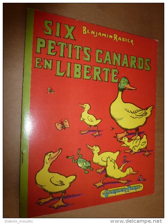 1954  SIX PETITS CANARDS EN LIBERTE Par Benjamin Rabier édition Garnier , Paris........imp. Paul Dupont - Otros & Sin Clasificación