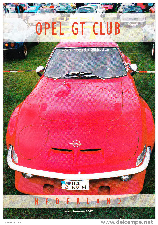 OPEL GT CLUB Nederland Magazine - Nr. 4  December  2007 - Andere & Zonder Classificatie