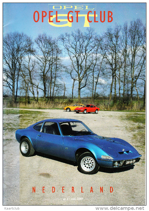 OPEL GT CLUB Nederland Magazine - Nr. 2  Mei  2007 - Andere & Zonder Classificatie