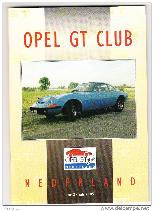 OPEL GT CLUB Nederland Magazine - Nr. 2  Juli  2005 - Altri & Non Classificati