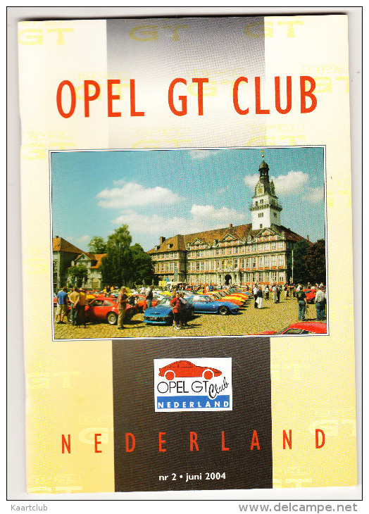 OPEL GT CLUB Nederland Magazine - Nr. 2  Juni  2004 - Andere & Zonder Classificatie