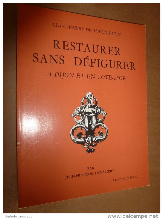 1978 RESTAURER SANS DEFIGURER Les Habitations En Côte D'Or  Par Jean-François Devalière - Basteln