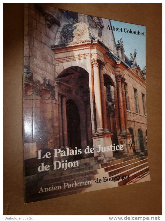 1983 Dédicace Manuscrite De Albert Colombet à Mme T. Pour Son Livre  "LE PALAIS DE JUSTICE DE DIJON ANCIEN PARLEMENT " - Livres Dédicacés