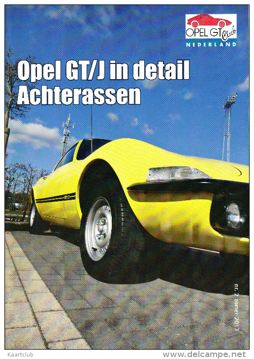 OPEL GT CLUB Nederland Magazine - Nr. 2  Zomer  2013 - Andere & Zonder Classificatie