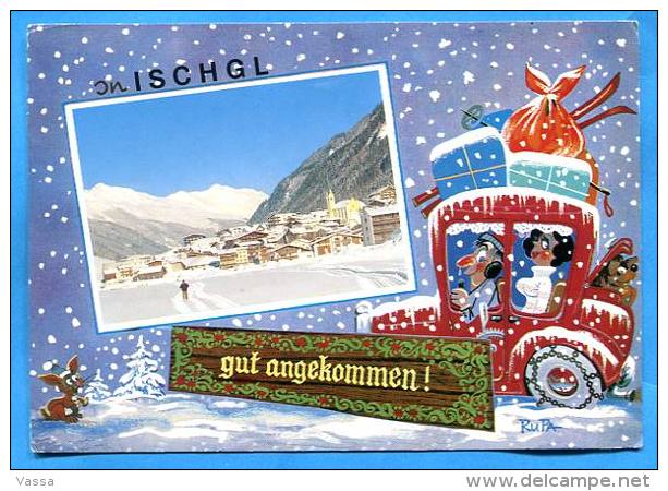 Oesterreich - Tyrol Ischgl - RUPA  Illustation. Franked With 2 Stamps .gut Angekommen - Ischgl