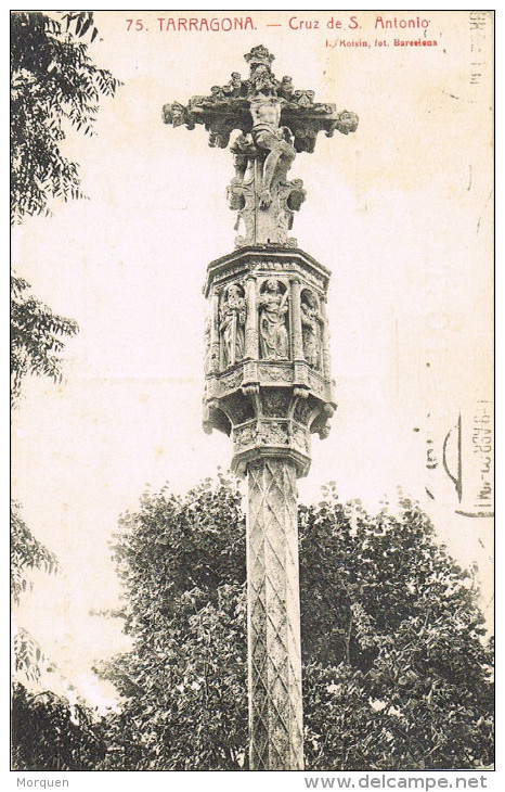 11748. Postal TARRAGONA 1922. Cruz De San Antonio - Cartas & Documentos