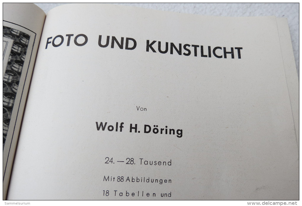 Wolf H. Döring "Foto Und Kunstlicht" Mit 88 Abbildungen, 18 Tabellen Und 27 Beleuchtungsskizzen - Photographie