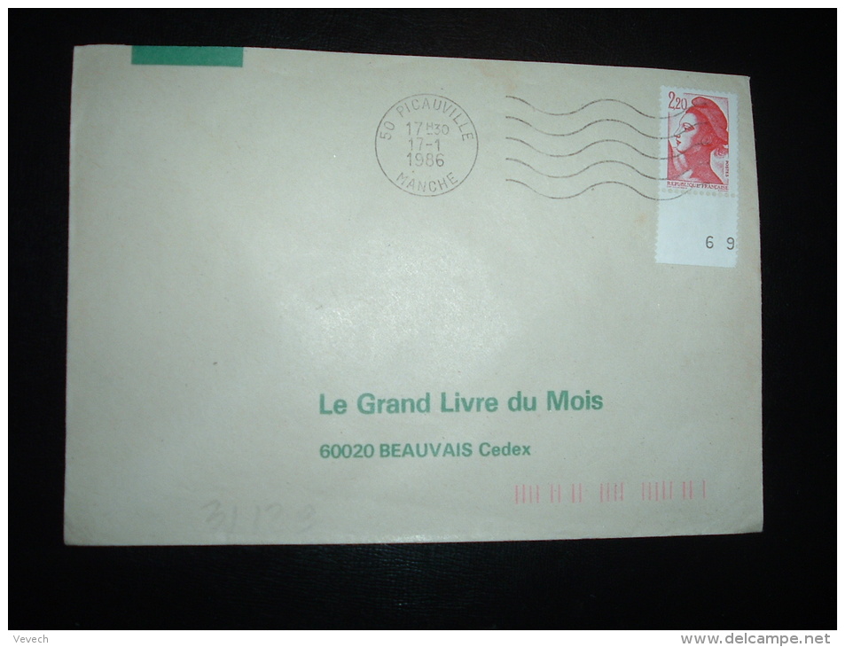 LETTRE TP LIBERTE DE GANDON 2,20 BORD NUMEROTE 69 OBL.MEC.17-1-1986 PICAUVILLE (50 MANCHE) - 1982-1990 Liberté De Gandon