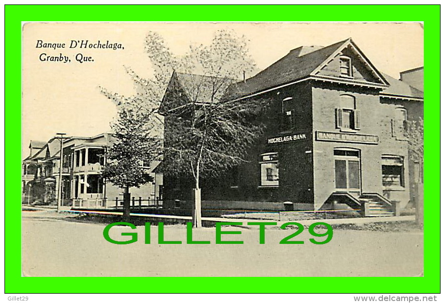 GRANBY, QUÉBEC - BANQUE D'HOCHELAGA ,COIN CENTRE & PRINCIPALE - No 6078 -  EDITÉ PAR LIBRAIRIE P. A. PELTIER - - Granby