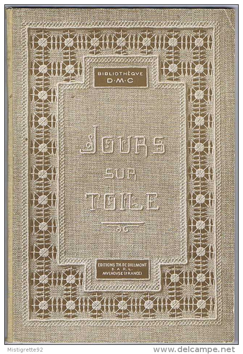 Broderie JOURS Sur TOILE 1e Série 107 Figures Et 20 Planches En Noir Et Blanc. D.M.C. Éditions Th. De Dillmont. - Mode