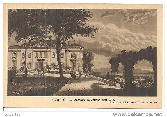 XVII. 4. LE CHATEAU DE FERNEY VERS 1770. - Ferney-Voltaire