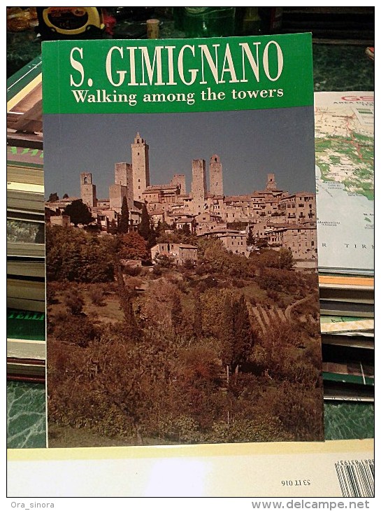 Guida San Gimignano Lingua Inglese-San Gimignano Walking Among The Towers-San Gimignano Et Ses Tours - Europe