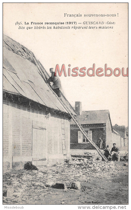 60 -   GUISCARD - 1917 -  Les Habitants Reconstruisent Leurs Maisons - 2 Scans - Guiscard