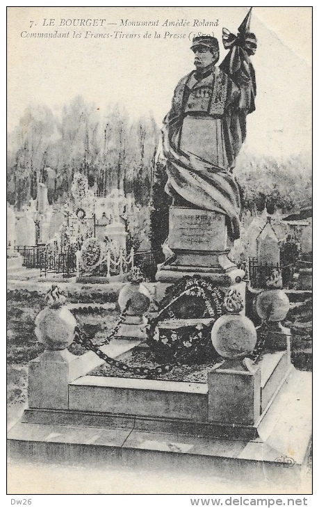 Le Bourget - Monument Amédée Roland Commandant Les Francs-Tireurs De La Presse - Carte ELD - Monumenti Ai Caduti