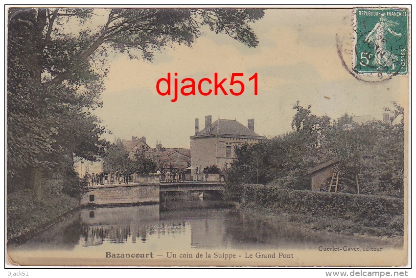 51 - BAZANCOURT - Un Coin De La Suippe - Le Grand Pont - 1910  / 2 Scans - Bazancourt