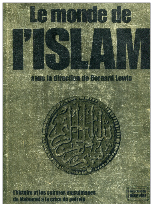 Le Monde De L'islam Encyclopédie 1976 - Encyclopaedia