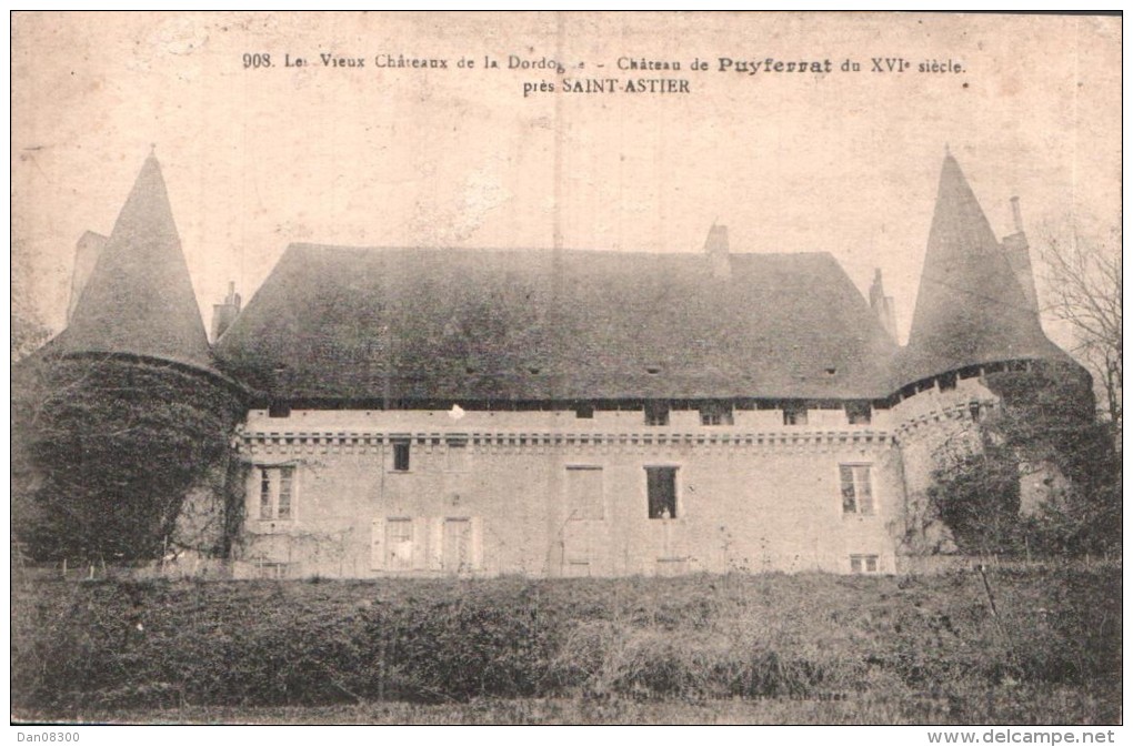 24 CHATEAU DE PUYFERRAT PRES SAINT ASTIER CIRCULEE 1915 - Autres & Non Classés