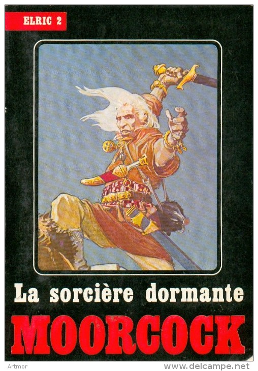 MOORCOCK - 1982 - ELRIC - 2  - LA SORCIERE DORMANTE - Temps Futurs