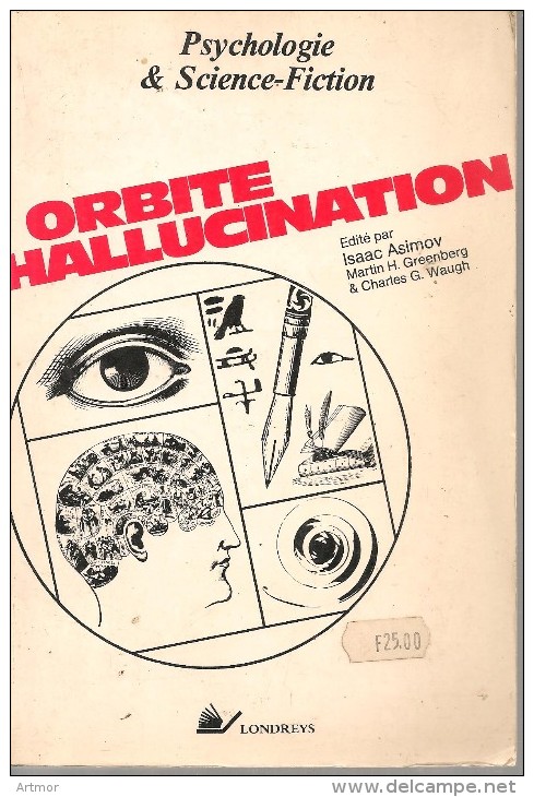 I  ASIMOV ( Sous La Direction) - ORBITE HALLUCINATION - NOUVELLES - 1985 - LONDREYS - Autres & Non Classés