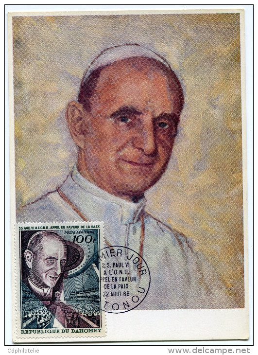 DAHOMEY CARTE MAXIMUM DU PA 45  100F. APPEL DE PAUL VI EN FAVEUR DE LA PAIX  OBLITERATION 1er JOUR COTONOU 22 AOUT 66 - Bénin – Dahomey (1960-...)