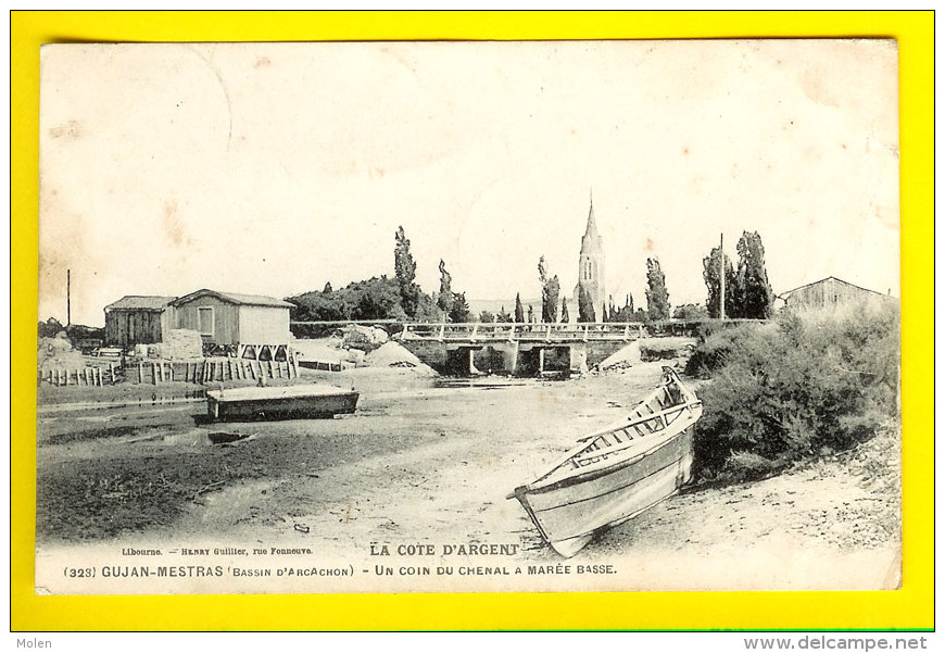 UN COIN DU CHENAL A MAREE BASSE = GUJAN MESTRAS - Circulée : 1906 - Dép 33 GIRONDE COTE D’ARGENT BATEAU PONT P41 - Gujan-Mestras