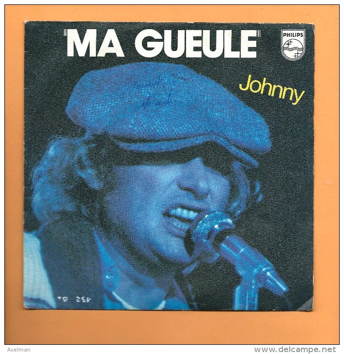 45 T PHILIPS: Johnny Hallyday, Ma Gueule - Rock