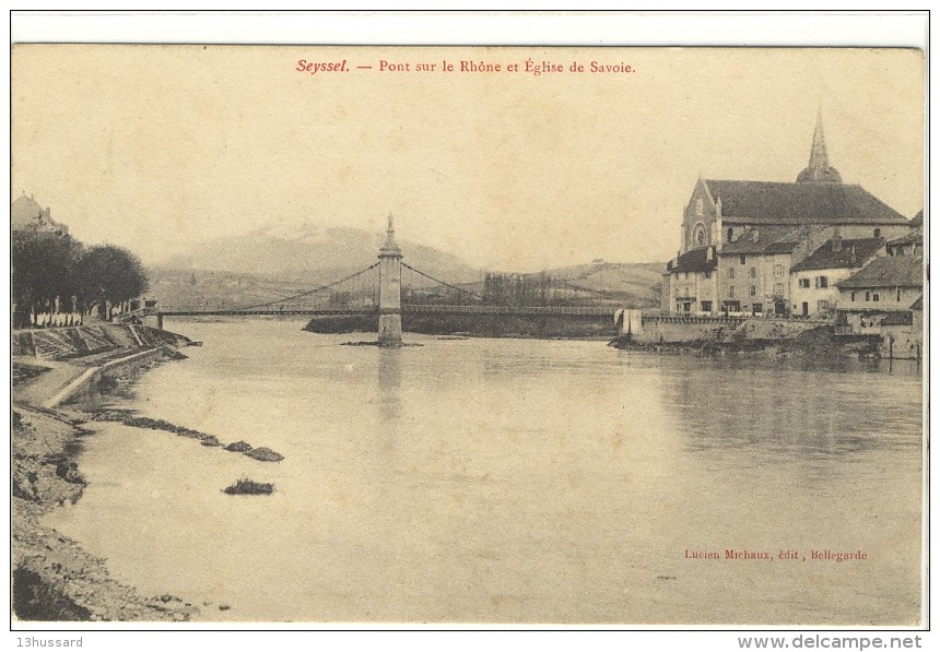 Carte Postale Ancienne Seyssel - Pont Sur Le Rhône Et Eglise De Savoie - Seyssel