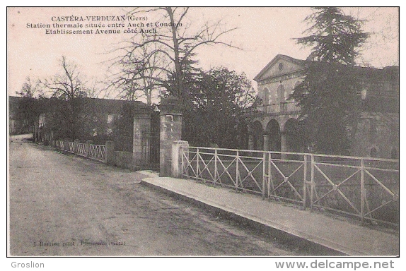 CASTERA VERDUZAN (GERS) STATION THERMALE SITUEE ENTRE AUCH ET CONDOM .ETABLISSEMENT AVENUE COTE AUCH 1904 - Castera