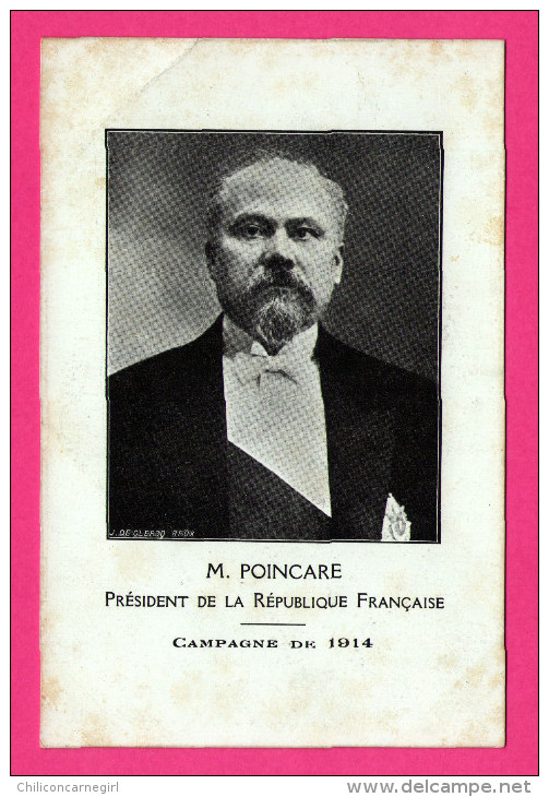 M. POINCARE - Président De La République Française - Campagne De 1914 - J. DE CLERCQ - Personnages