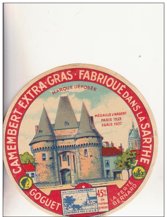 Etiquette De Fromage - Camembert Fabriqué Dans La Sarthe --- GOGUET - 45 % MAT G - La Ferté Bernard....... - Cheese