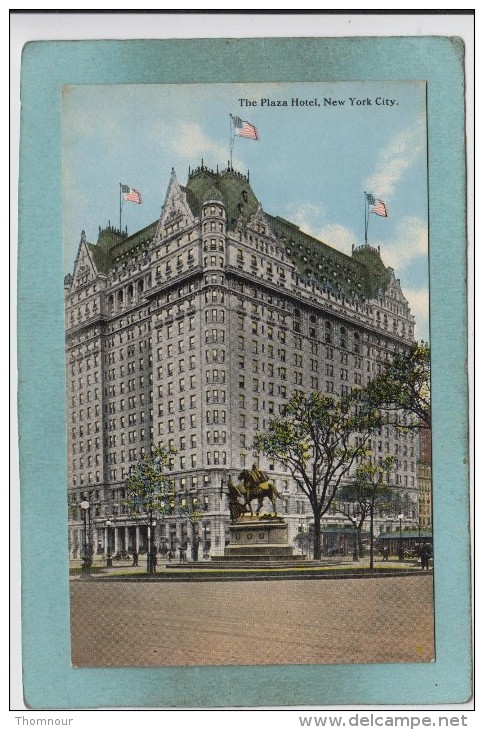 THE  PLAZZA  HOTEL  -  NEW  YORK  CITY -  BELLE CARTE  - - Broadway