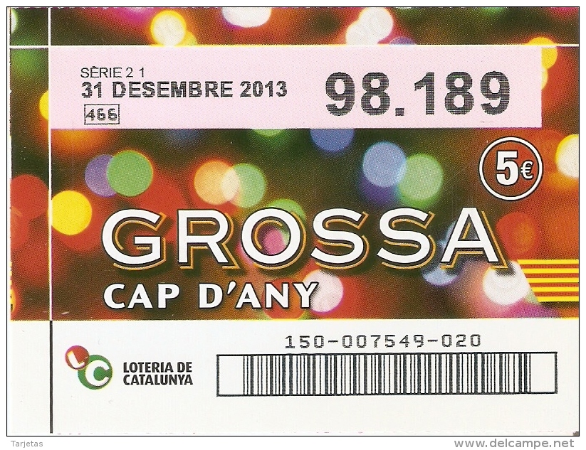 NÚMERO DE LOTERIA DE LA GROSSA DE CAP D´ANY  (LOTO) CAPICUA (CAP I CUA) 98189 - Billetes De Lotería