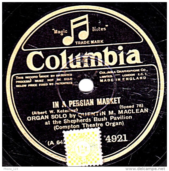 78 Trs - 25 Cm - état B - Columbia  4921 -  ORGAN SOLO By QUENTIN M. MACLEAN - IN A PERSIAN MARKET - IN A CHINESE - 78 Rpm - Gramophone Records
