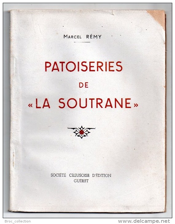 Patoiseries De " La Soutrane ", Marcel Rémy, 1944, La Souterraine, Creuse, Patois, Non  Coupé - Limousin