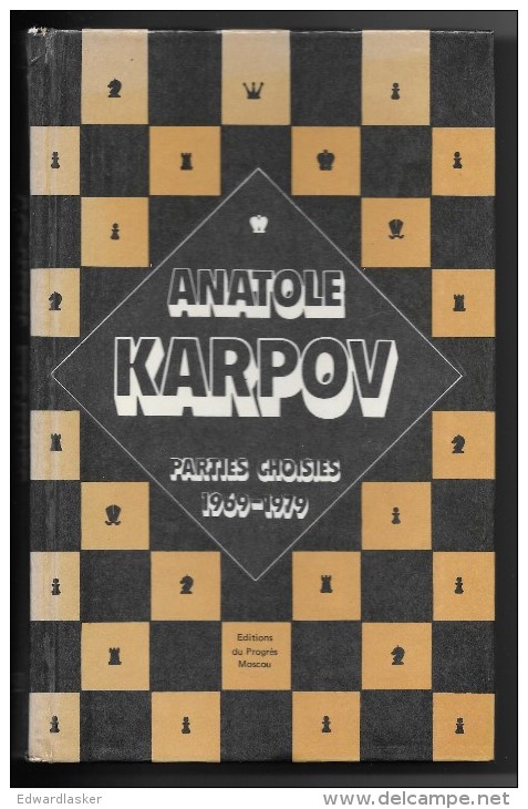 Anatoly KARPOV : Parties Choisies - - Palour Games